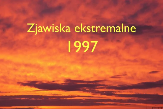Ekstremalne zjawiska pogodowe w roku 1997