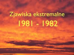 Ekstremalne zjawiska pogodowe w latach 1981-1982